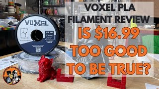 VOXEL PLA  Filament Review - Is $16.99 too good to be true?