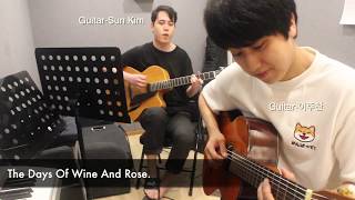 창원 이주찬기타-이주찬,Sun Kim (Guitar Duo-The Days Of Wine And Rose)