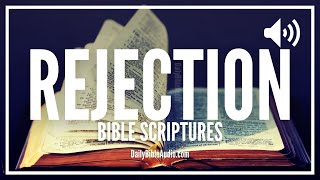 Bible Verses About Rejection | What The Bible Says About Rejection & Being Rejected (POWERFUL)