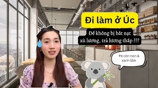 Đi làm ở Úc: Thao túng tâm lý để trả lương thấp ? | Visa du học sinh \u0026 Working Holiday 462 cần biết