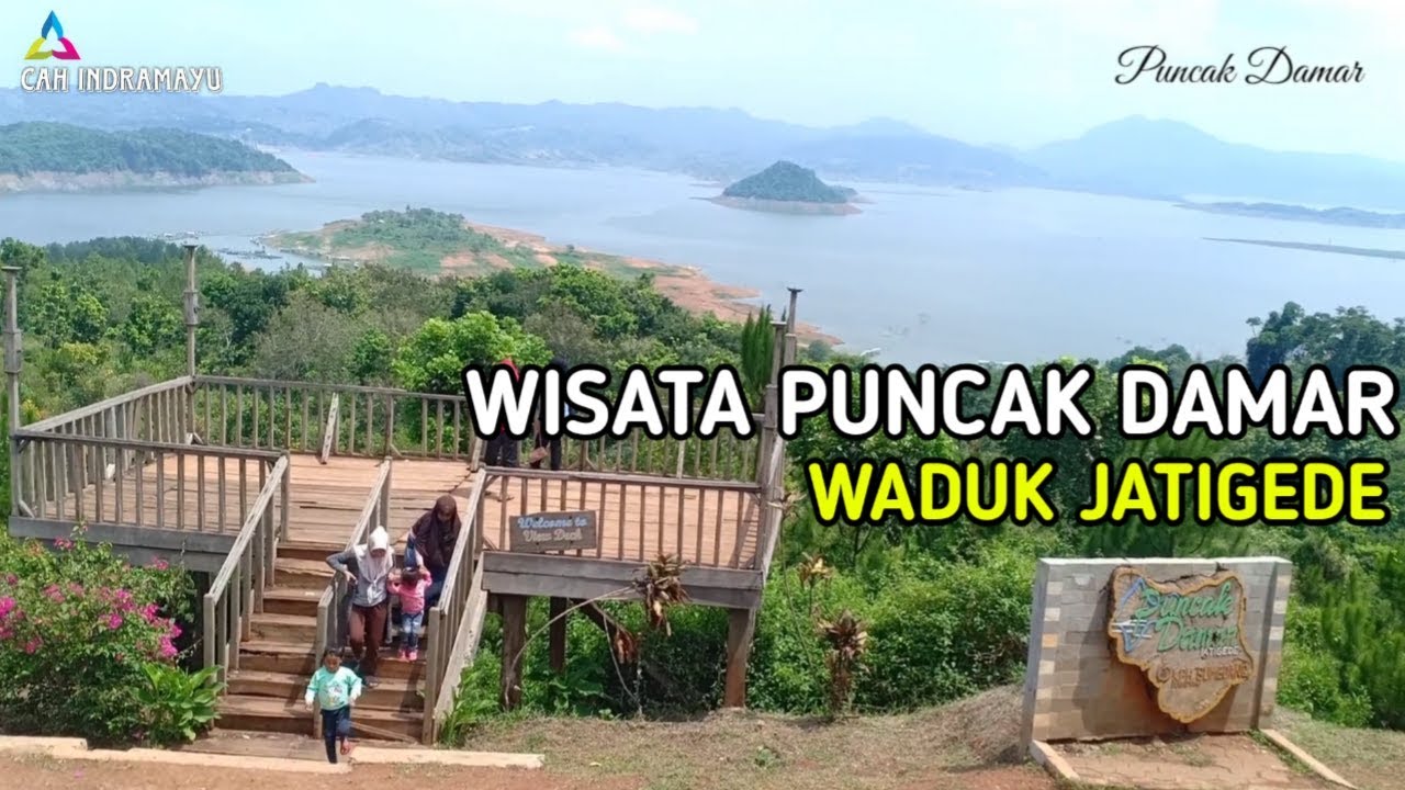 Wisata Puncak Damar | Waduk Jatigede | Sumedang - YouTube