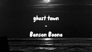 Ghost Town - Benson Boone [Lyrics]