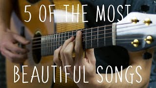 5 of the Most Beautiful Songs in the World - Fingerstyle Guitar