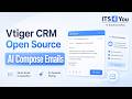 AI Compose Emails in Vtiger CRM Open Source