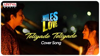 Teliyade Teliyade Cover Song || Miles Of Love || Directed By Rahul RJ