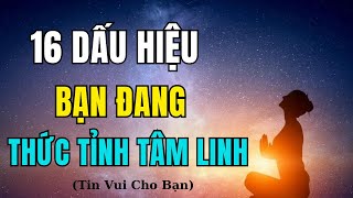 16 Dấu Hiệu cho thấy Bạn Sắp Thức Tỉnh Tâm Linh - Cách tận dụng để thay đổi Cuộc Đời |Circle Voice