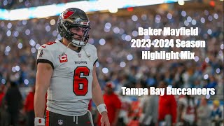 Baker Mayfield | 2023-2024 Season HIGHLIGHT MIX | Tampa Bay Buccaneers Captain