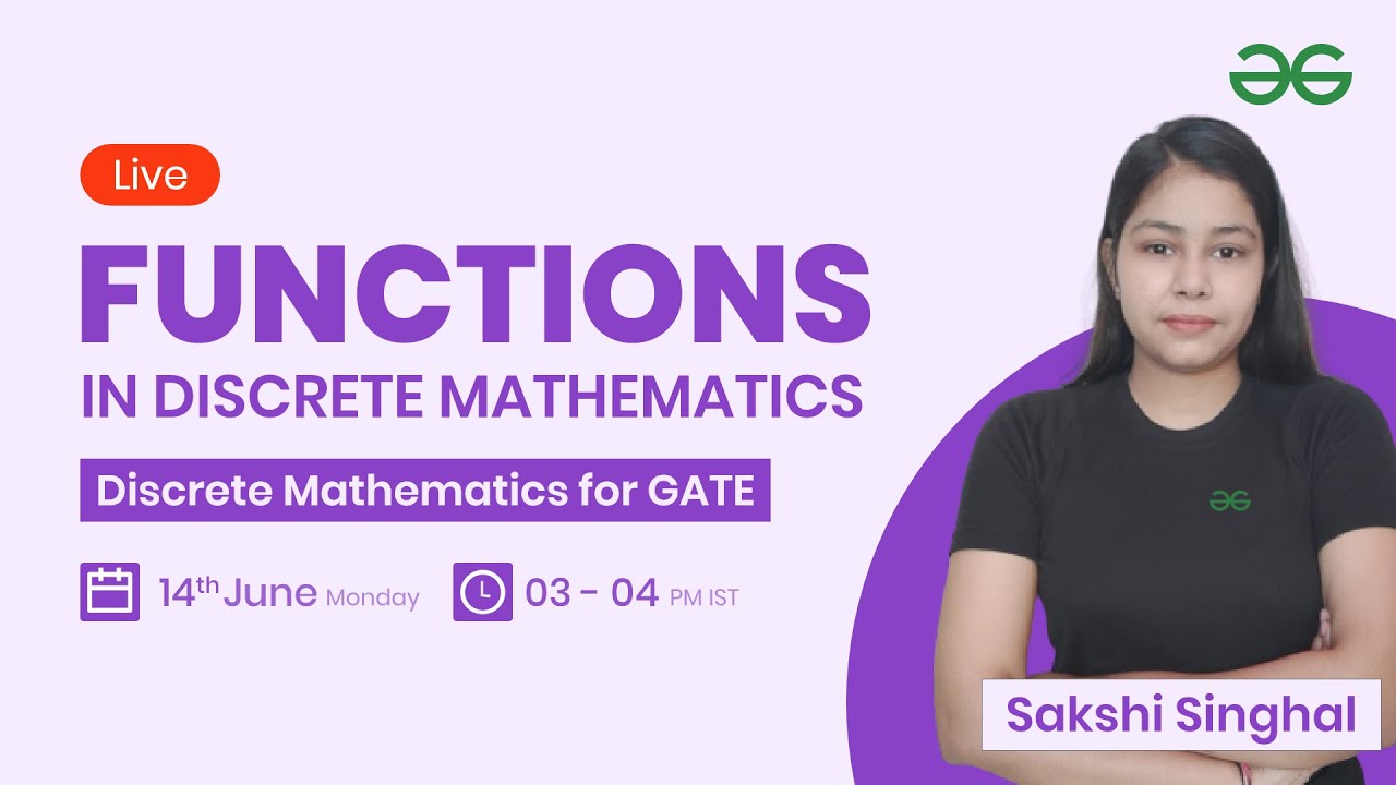 Functions In Discrete Mathematics With Sakshi Singhal | GeeksforGeeks ...