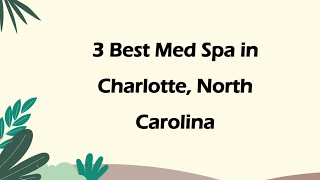 3 Best Med Spa in Charlotte, North Carolina | Wellness Clinic
