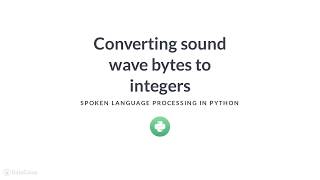 Python Tutorial : Converting sound wave bytes to integers