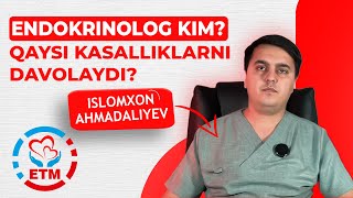 ENDOKRINOLOG KIM? QAYSI KASALLIKLARNI DAVOLAYDI? / ЭНДОКРИНОЛОГ КИМ? ҚАЙСИ КАСАЛЛИКЛАРНИ ДАВОЛАЙДИ?