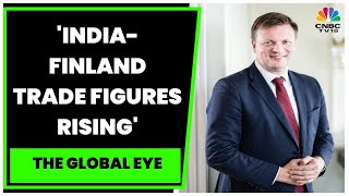 India-Finland Bilateral Trade & Russia-Ukraine War Trajectory: Ville Skinnari Exclusive | CNBC-TV18