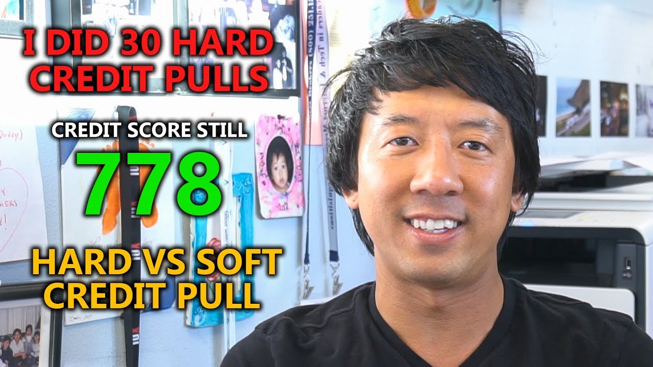 I DID 30 HARD CREDIT PULLS AND STILL HAVE GOOD CREDIT?! | SOFT PULL VS ...