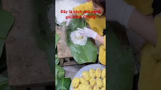 Cách gói bánh Chưng dễ học