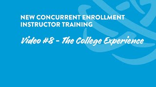 New Concurrent Enrollment Instructor Training - Video 8