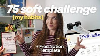 I started the 75 Soft Challenge | 8 habits & how I'm tracking them + free Notion template
