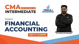 CMA INTER | DEC'24 | FINAL LAP | FINANCIAL ACCOUNTING | CA ADHARSH JOSEPH