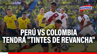 🔴🔵Eliminatorias: Perú vs Colombia tendrá 