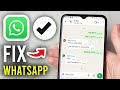 How To Fix WhatsApp Message Not Sending or Receiving - Step By Step
