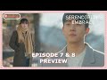 Serendipity's Embrace Episode 7 - 8 Finale Preview & Spoiler [ENG SUB]