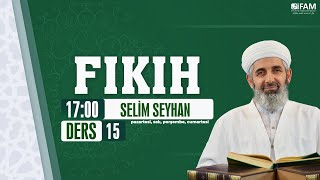 Ramazan Medresesi Fıkıh 15 | Selim Seyhan