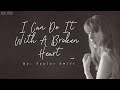 Taylor Swift - I Can Do It With A Broken Heart Lyrics