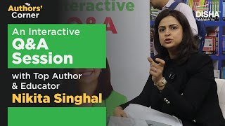 An Interactive Q\u0026A with Top Author \u0026 Educator Nikita Singhal | Disha Publication