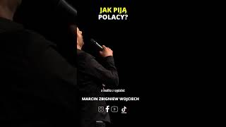 Jak piją Polacy Marcin Zbigniew Wojciech #shorts STAND UP