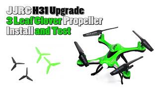 JJRC H31 -  3 Blade Cloverleaf Prop Install and Flight Test