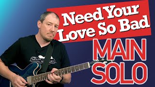 Need Your Love So Bad - Outro/Main Solo Blues Guitar Lesson