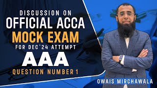 AAA Pre December 2024 Official Mock Debrief | Question 1 | Owais Mirchawala