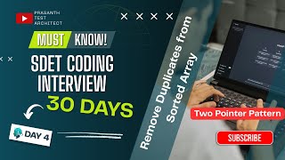 Day 4: Remove Duplicates from Sorted Array | Two Pointer Pattern | SDET Java Interview