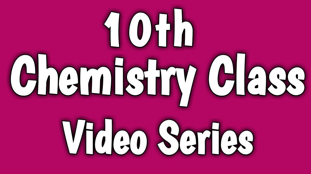 Chemistry Video Lecture Complete Course Series In 10th On Part#1 - YouTube