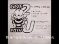 DJ Jeffrey & De-Leit _Got 2 B With U