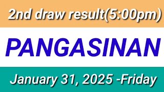 Stl - PANGASINAN 2ND DRAW RESULT (5:00PM DRAW) January 31, 2025