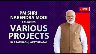 LIVE: PM Shri Narendra Modi launches various projects in Arambagh, West Bengal