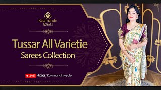 Tussar All Varieties Sarees by Kalamandir Royale | Offer Valid For 24Hrs | Kalamandir Royale LIVE