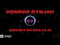 Donbor Rynjah - Jingieit Ba Nga La Ai (Audio)- Khasi Song - Jingrwai Khasi