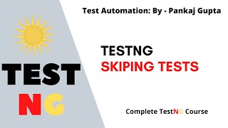 14 Skipping the Test Cases Using TestNg