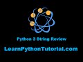 Python Tutorial: Complete Python 3 String Tutorial