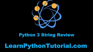 Python Tutorial: Complete Python 3 String Tutorial