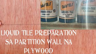 LIQUIDTILE PREPARATION SA PARTITION WALL NA PLYWOOD