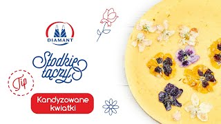 Kandyzowane Kwiaty 🌺 | Diamant - Słodkie Łączy