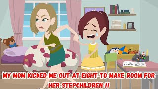 My Mom Kicked Me Out At eight to Make Room for Her Stepchildren !!