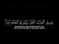 Surah Az-Zumar 39:73-75 | Ahmed Taleb Hameed | Black and White text | Arabic and English translation