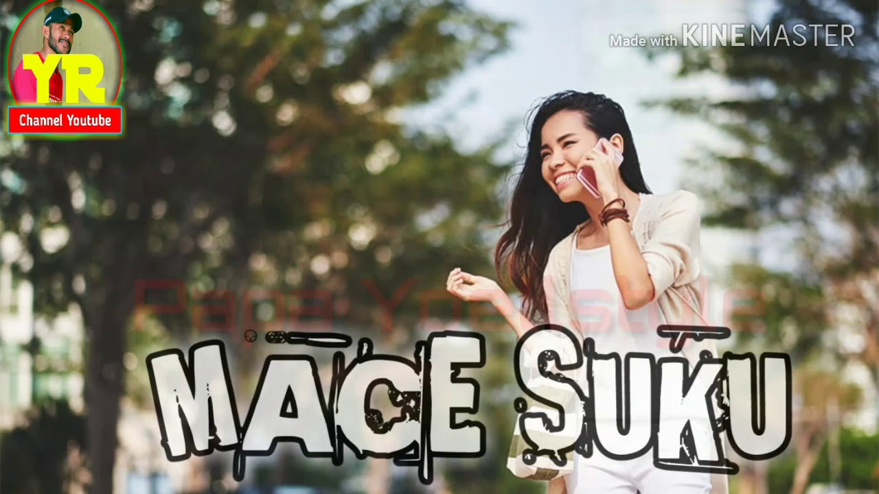 Lagu Acara Mace Suku Remix By Papa Yoellstyle Wmp Youtube
