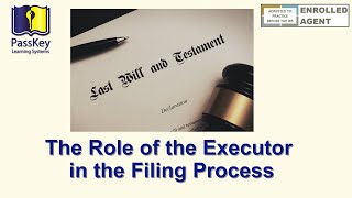 Understanding the Role of the Executor and the Filing Applicable Tax Returns