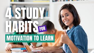 Boost your learning motivation with these 4 study habits