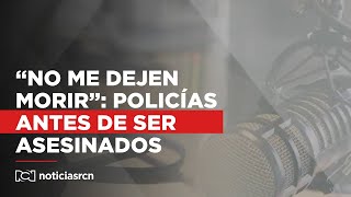 “No me dejen morir”: desgarradores audios de policías antes de ser asesinados en Morales, Cauca