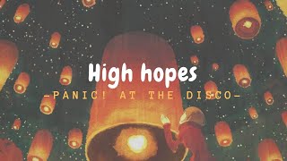 High hopes - Panic! at the Disco (Sub español - ingles)♥♥